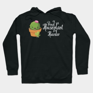 Proud Houseplant Hoarder Hoodie